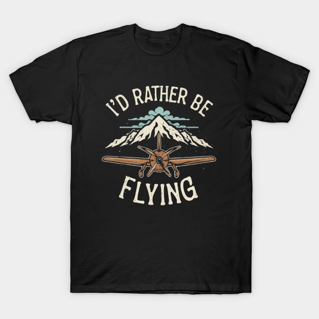 I'd Rather Be Flying. Retro T-Shirt by Chrislkf